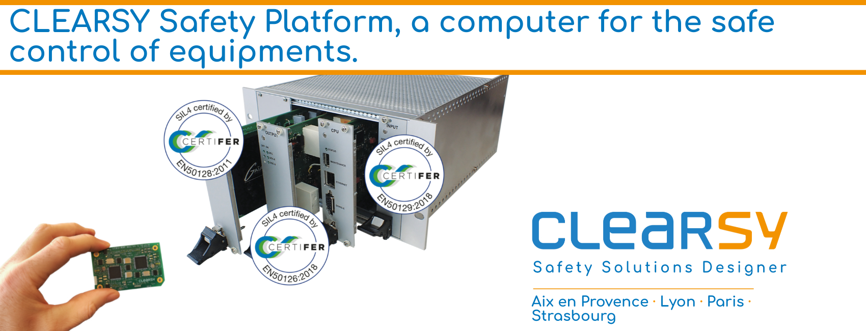 CLEARSY Safety Platform, a computer for the safe control of equipments.