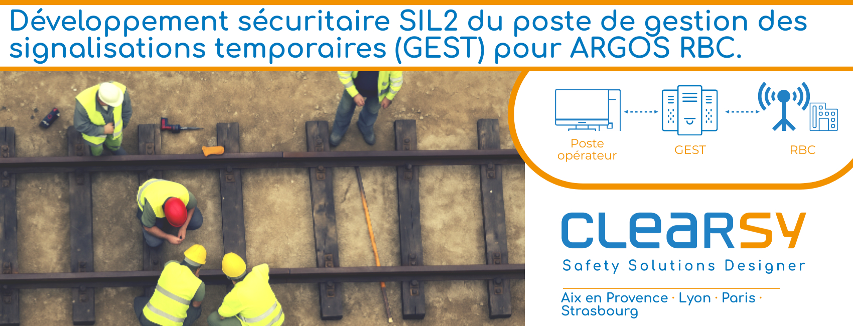 Développement sécuritaire SIL2 du poste de gestion des signalisations temporaires (GEST) pour ARGOS RBC