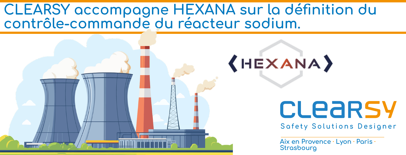 CLEARSY accompagne HEXANA sur la définition du contrôle-commande du réacteur sodium