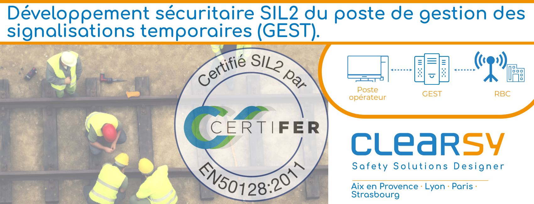 Développement sécuritaire SIL2 du poste de gestion des signalisations temporaires (GEST) pour ARGOS RBC, l'obtention du certificat SIL2
