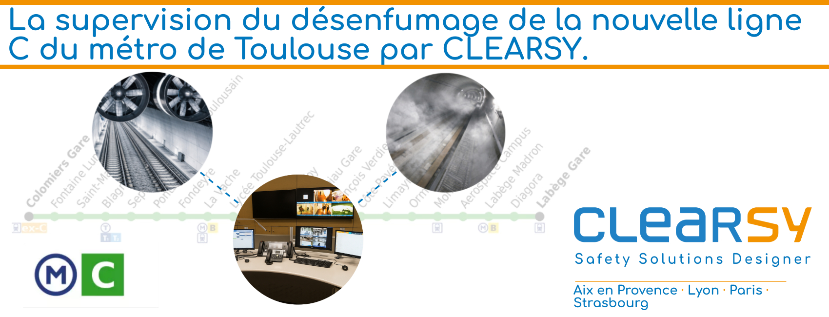 La supervision du désenfumage de la nouvelle ligne C du métro de Toulouse par CLEARSY.
