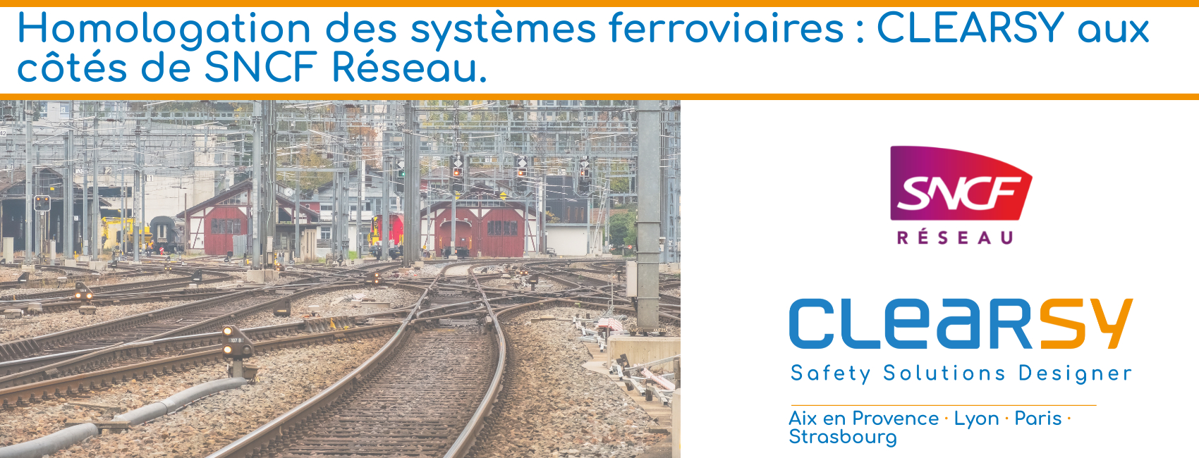 Homologation des systèmes ferroviaires : CLEARSY aux côtés de SNCF Réseau